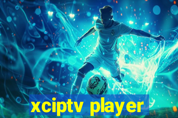 xciptv player